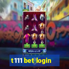 t111 bet login